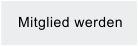 Mitglied werden