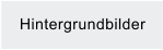 Hintergrundbilder